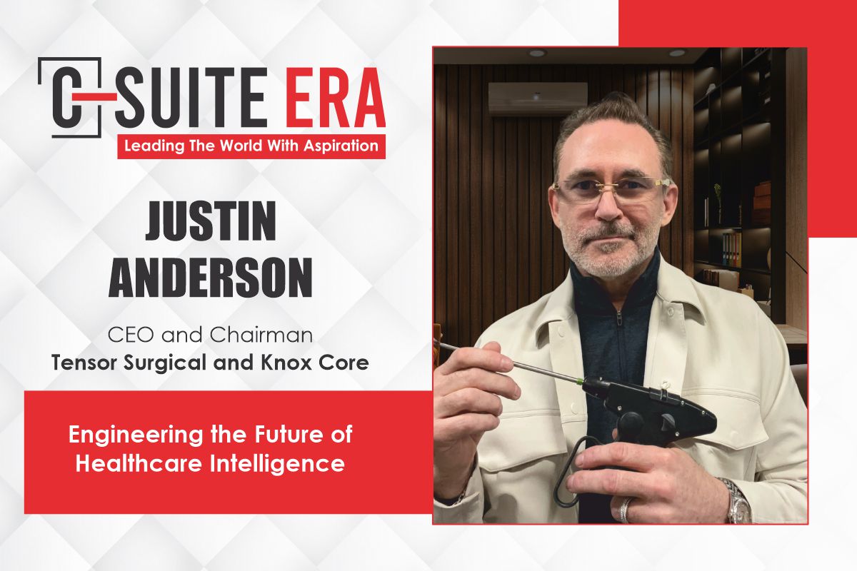 Justin Anderson | Tensor Surgical | Engineering Future of Healthcare Intelligence | C Suit Era